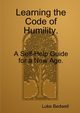 Learning the Code of Neutrality. A Self-Help Guide for a New Age., Bedwell Luke