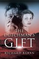 The Dutchman's Gift, Baran Richard