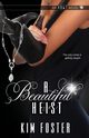 A Beautiful Heist, Foster Kim