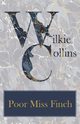 Poor Miss Finch, Collins Wilkie