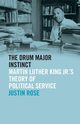 Drum Major Instinct, Rose Justin