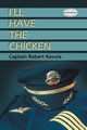 I'll Have The Chicken, Kavula Captain Robert