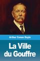 La Ville du Gouffre, Doyle Arthur  Conan