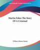 Martin Faber The Story Of A Criminal, Simms William Gilmore