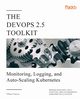 The DevOps 2.5 Toolkit, Farcic Viktor
