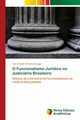 O Funcionalismo Jurdico no Judicirio Brasileiro, Pereira Borges Ivan Cludio