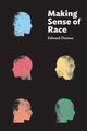 Making Sense of Race, Dutton Edward