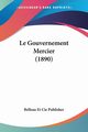 Le Gouvernement Mercier (1890), Belleau Et Cie Publisher