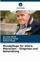 Mundpflege fr ltere Menschen - Diagnose und Behandlung, Malhi Ravneet