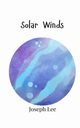 Solar Winds, Lee Joseph