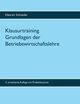 Klausurtraining Grundlagen der Betriebswirtschaftslehre, Schneider Dietram