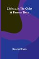 Chelsea, in the Olden & Present Times, Bryan George