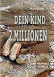 Dein Kind Zurck fr 2 Millionen, Koch Kurt
