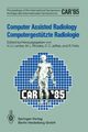 Computer Assisted Radiology / Computergestutzte Radiologie, Berlin Amk