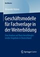 Geschftsmodelle fr Fachverlage in der Weiterbildung, Kolano Alexander