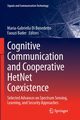 Cognitive Communication and Cooperative HetNet Coexistence, 