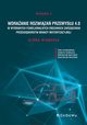 Wdraanie rozwiza Przemysu 4.0 w wybranych funkcjonalnych obszarach zarzdzania przedsibiorstw b, Ewa Stawiarska, Danuta Szwajca, Mirosaw Matusek, Radosaw Wolniak