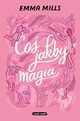 Co jakby magia, Mills Emma