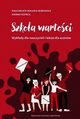 Szkoa wartoci, Bogunia-Borowska Magorzata, Rzoca Joanna