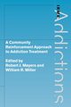 A Community Reinforcement Approach to Addiction Treatment, 