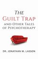 The Guilt Trap and Other Tales of Psychotherapy, Lasson Jonathan