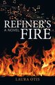 Refiner's Fire, Otis Laura