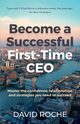 Become a Successful First-Time CEO, Roche David