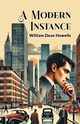 A Modern Instance, Howells William Dean