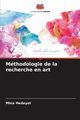 Mthodologie de la recherche en art, Hedayat Mina