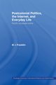 Postcolonial Politics, The Internet and Everyday Life, Franklin M.I.