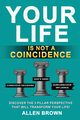 Your Life Is Not A Coincidence, Brown Allen
