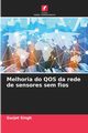 Melhoria do QOS da rede de sensores sem fios, Singh Gurjot