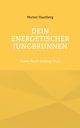 Dein energetischer Jungbrunnen, Hautberg Mutter