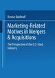 Marketing-Related Motives in Mergers & Acquisitions, Dahlhoff Denise