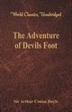 The Adventure of Devils Foot (World Classics, Unabridged), Doyle Sir Arthur Conan