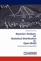 Bayesian Analysis of Statistical Distribution in Open Bugs, Khan Mahmood Alam