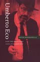 Umberto Eco and the Open Text, Bondanella Peter