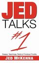 Jed Talks #1, McKenna Jed