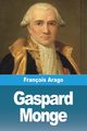 Gaspard Monge, Arago Franois