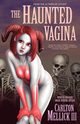 The Haunted Vagina, Mellick Carlton
