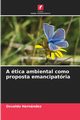 A tica ambiental como proposta emancipatria, Hernndez Osvaldo