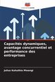 Capacits dynamiques, avantage concurrentiel et performance des entreprises, Mwangi Julius Kahuthia