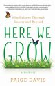 Here We Grow, Davis Paige