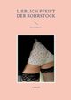 Lieblich pfeift der Rohrstock, Digas I.