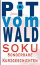 SOKU, vom Wald Pit