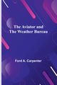 The Aviator And The Weather Bureau, Carpenter Ford A.