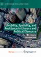 Mobility, Spatiality, and Resistance in Literary and Political Discourse, 