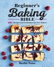 Beginner's Baking Bible, Perine Heather