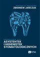 Podrcznik dla asystentek i higienistek stomatologicznych, Jaczuk Zbigniew