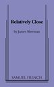 Relatively Close, Sherman James